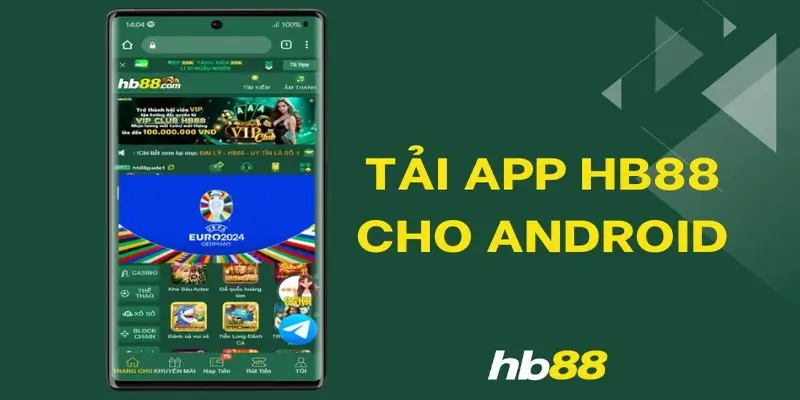 Cách tải app hb88 cho máy Android